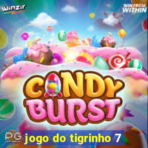 jogo do tigrinho 7